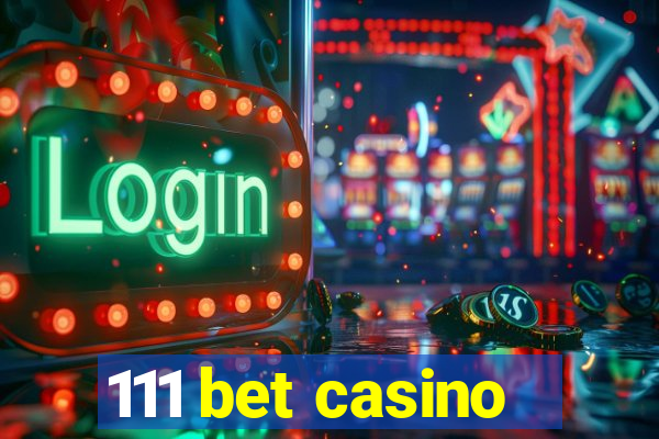 111 bet casino