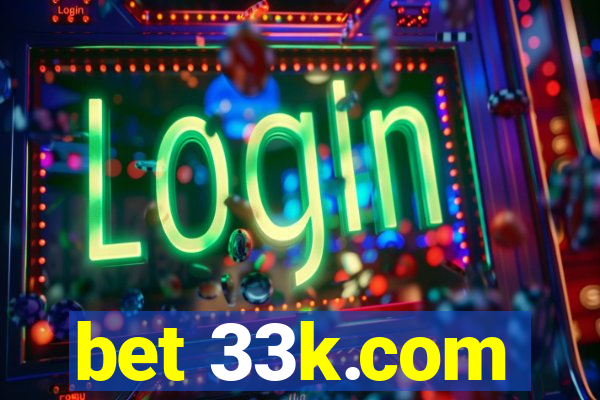 bet 33k.com