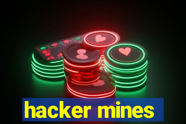 hacker mines