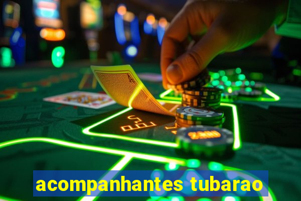 acompanhantes tubarao