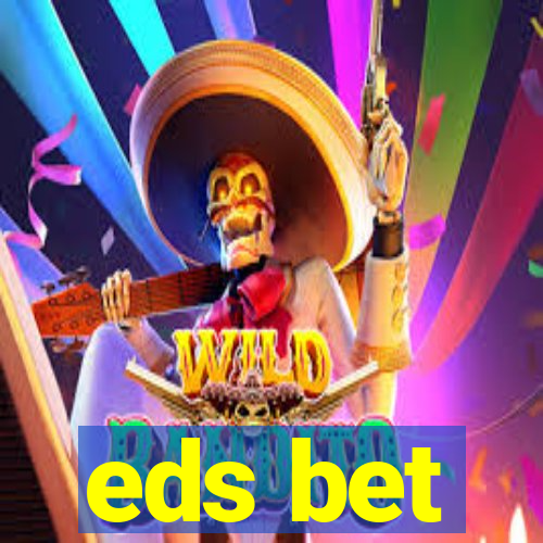 eds bet