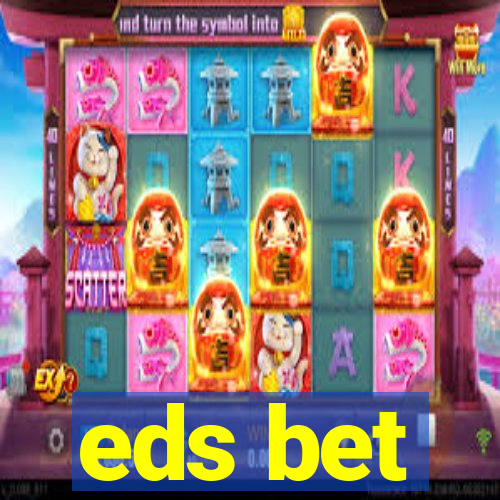 eds bet