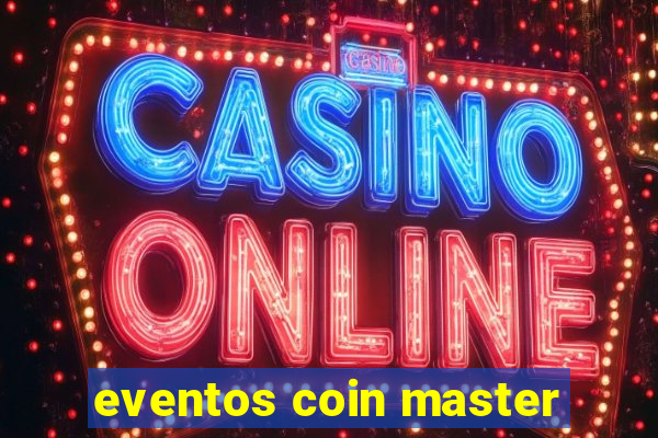 eventos coin master