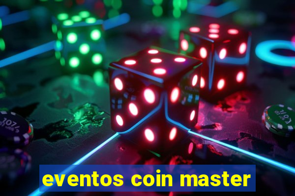 eventos coin master