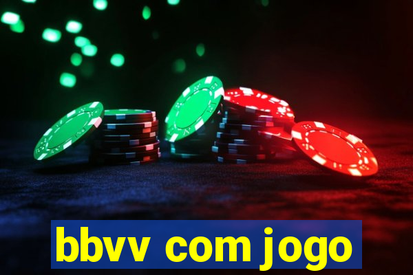 bbvv com jogo