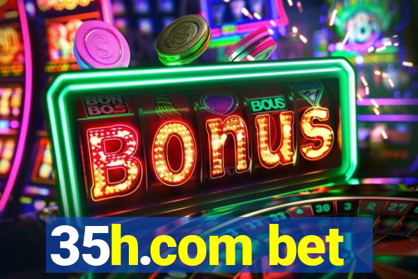 35h.com bet