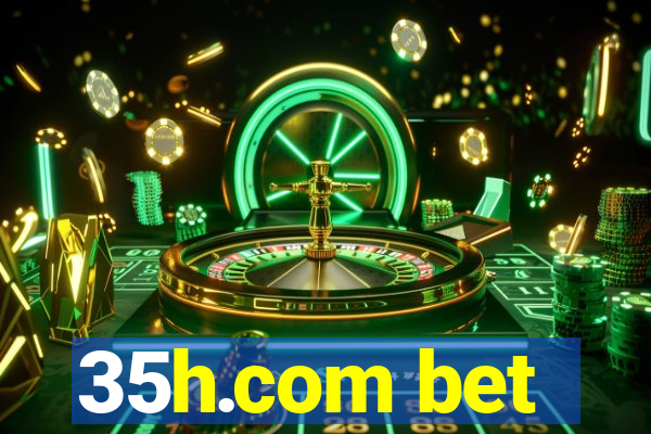 35h.com bet