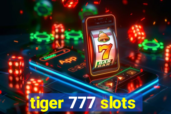 tiger 777 slots