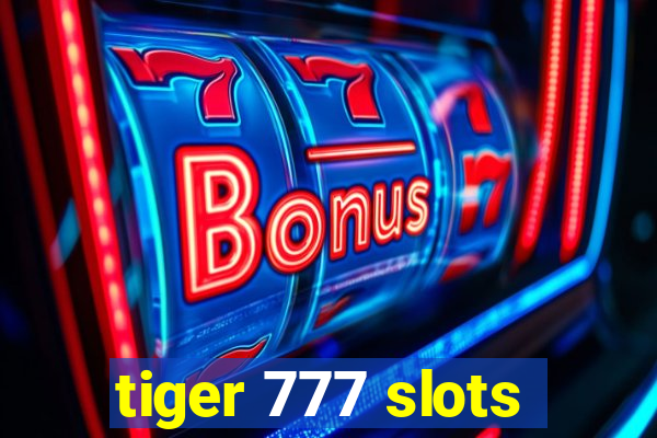 tiger 777 slots