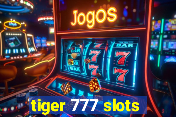 tiger 777 slots