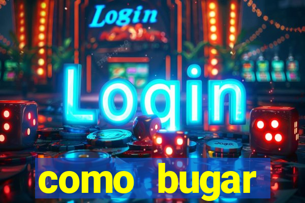 como bugar plataforma de jogos