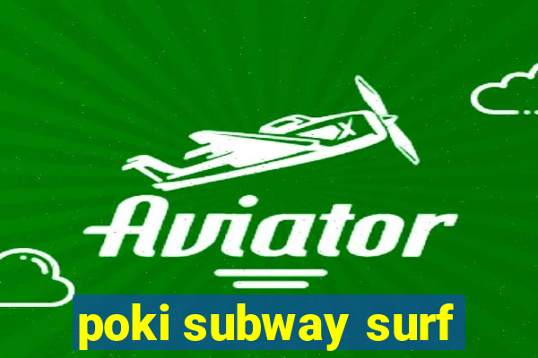 poki subway surf