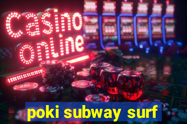 poki subway surf