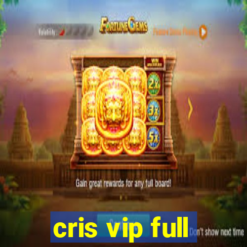 cris vip full