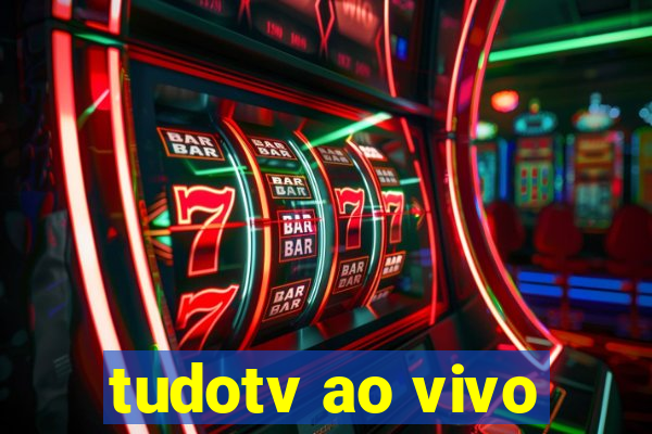 tudotv ao vivo