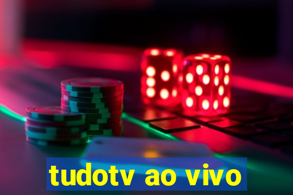 tudotv ao vivo