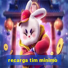 recarga tim minimo