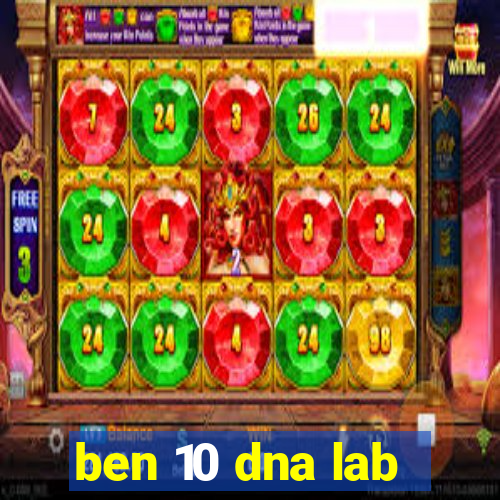 ben 10 dna lab