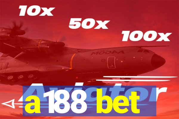 a188 bet