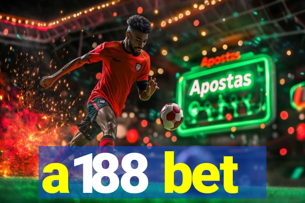 a188 bet