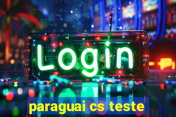 paraguai cs teste