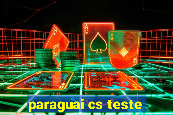 paraguai cs teste