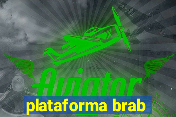 plataforma brab