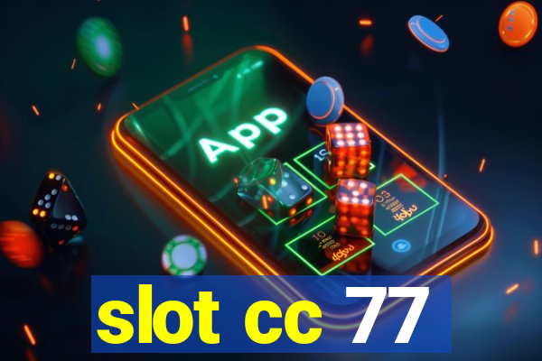 slot cc 77