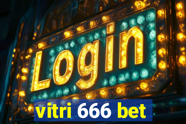 vitri 666 bet