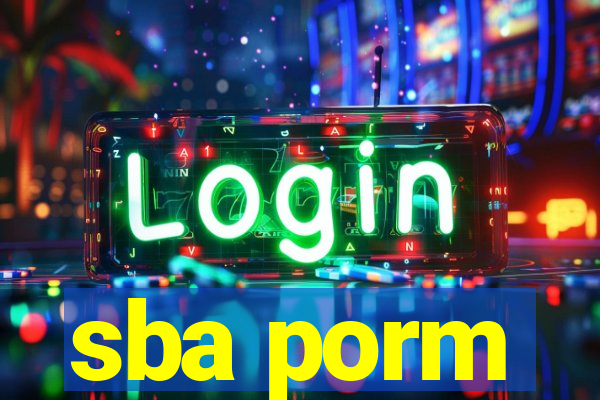 sba porm