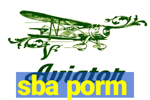 sba porm