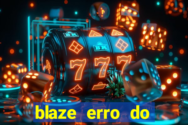 blaze erro do servidor interno