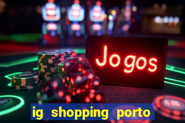 ig shopping porto velho cinema