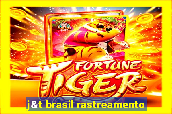 j&t brasil rastreamento