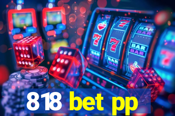 818 bet pp