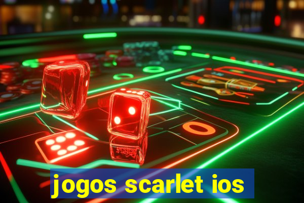 jogos scarlet ios