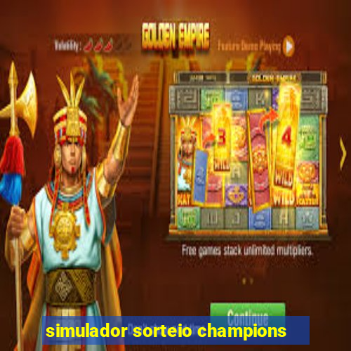 simulador sorteio champions