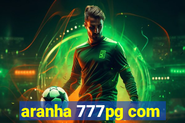 aranha 777pg com