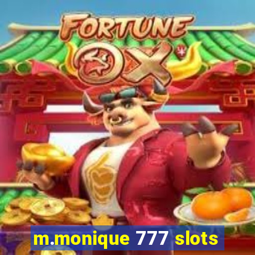 m.monique 777 slots