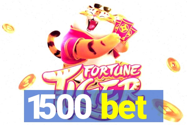 1500 bet