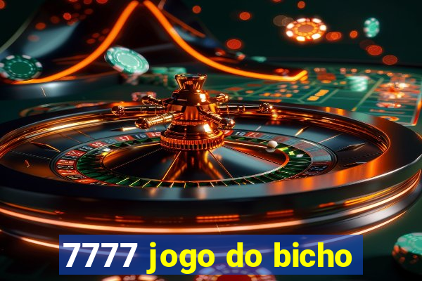 7777 jogo do bicho