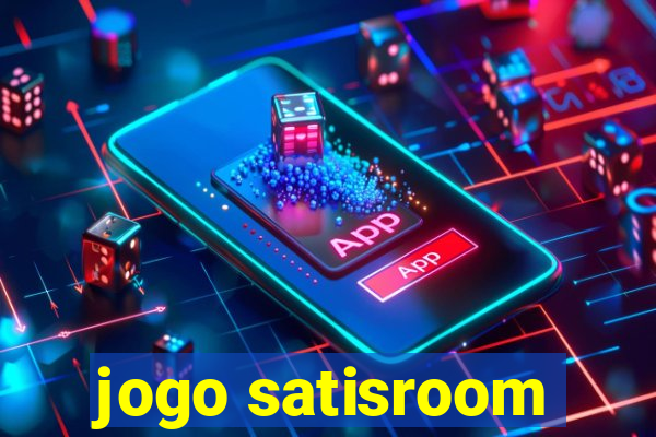 jogo satisroom