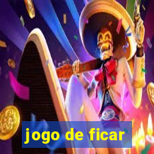 jogo de ficar