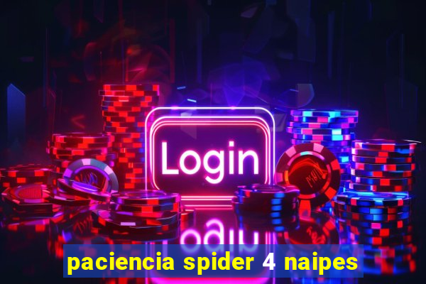 paciencia spider 4 naipes