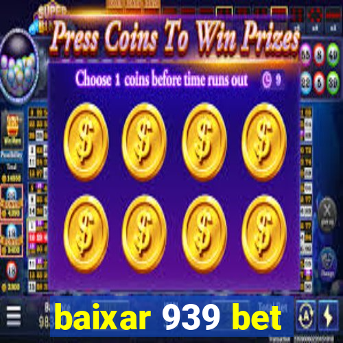 baixar 939 bet