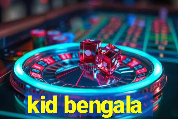 kid bengala