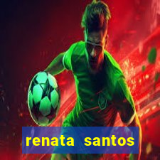 renata santos youtube nua