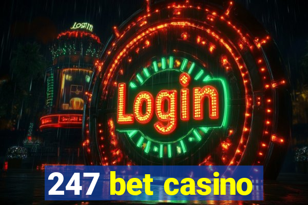 247 bet casino