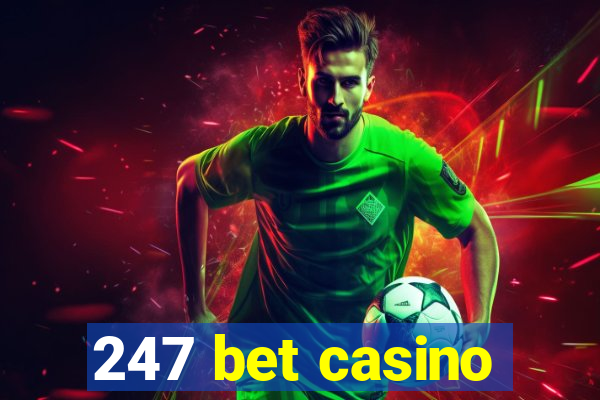 247 bet casino