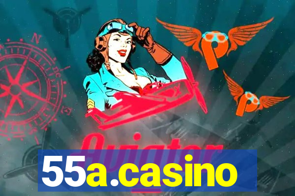 55a.casino